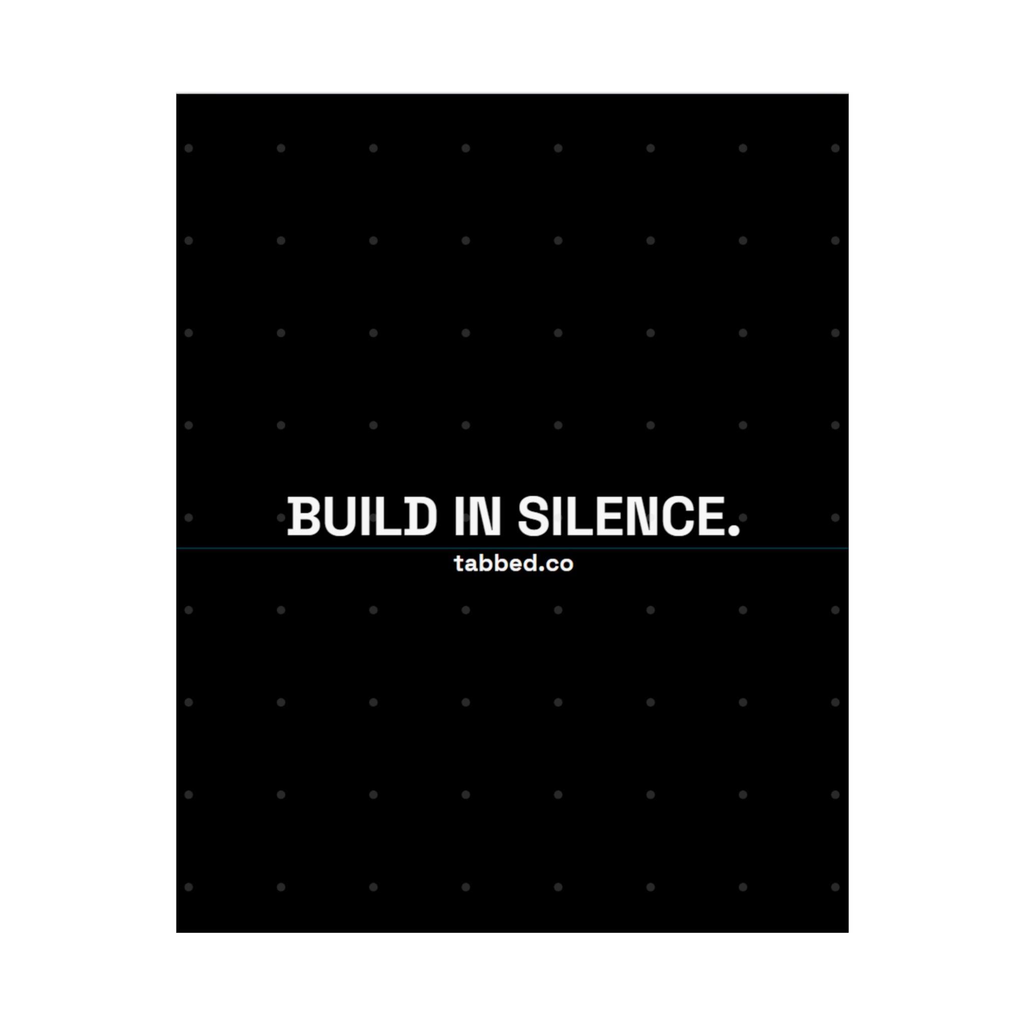 Build In Silence — Tabbed Poster