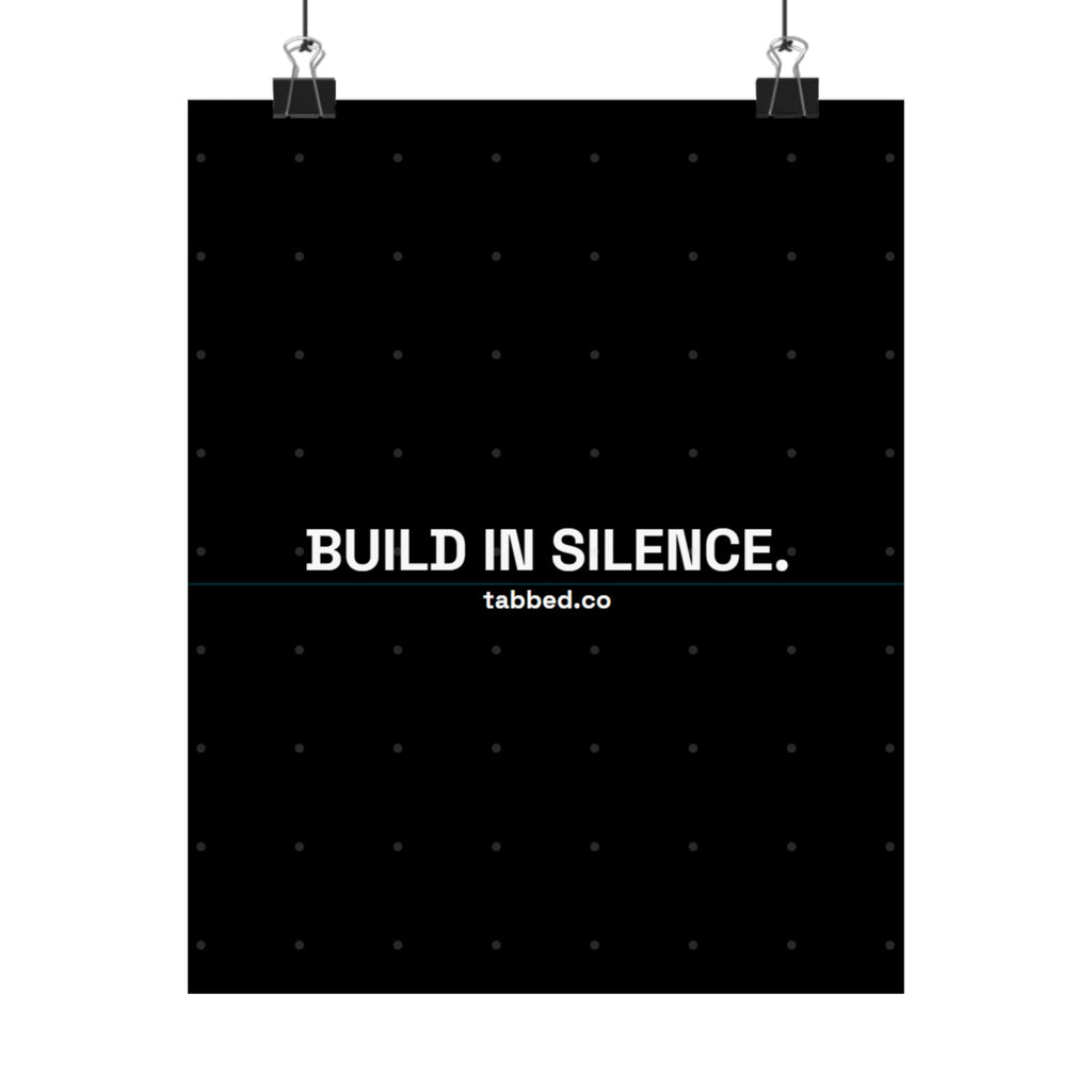 Build In Silence — Tabbed Poster